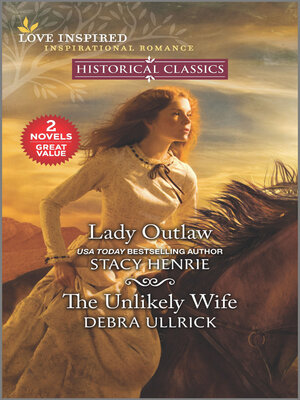 cover image of Lady Outlaw/The Unlikely Wife